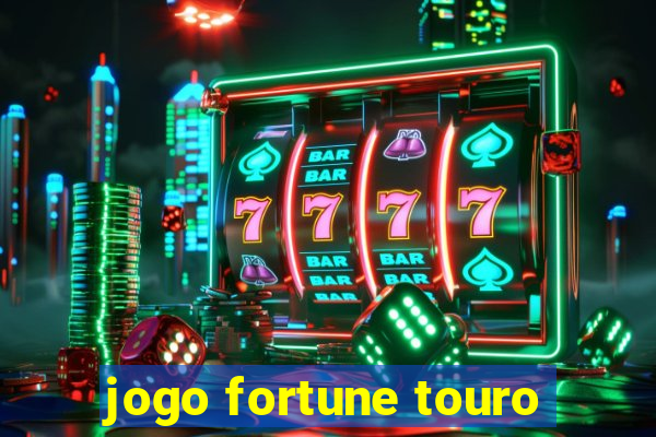 jogo fortune touro